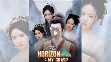 THE HORIZON IN MY GRASP