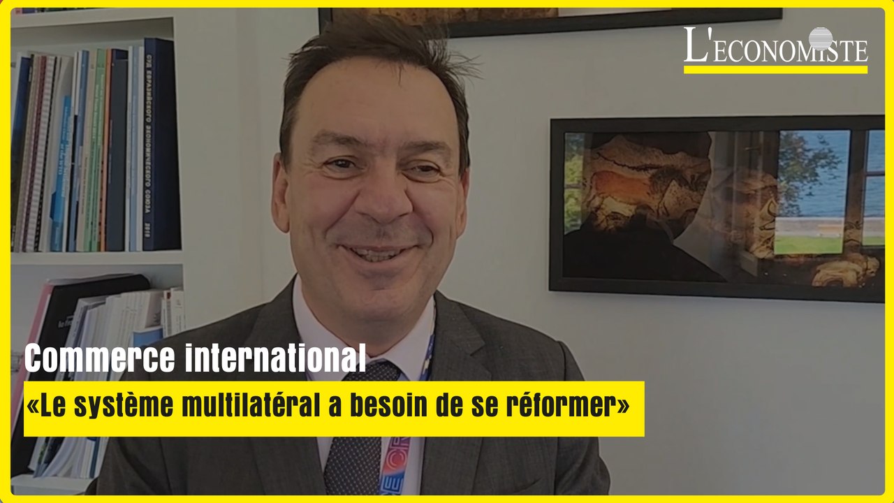 Commerce international: «Le système multilatéral a besoin de se réformer»