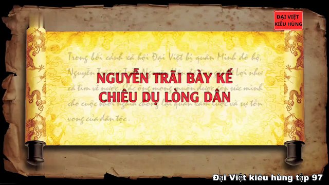97 Đại Việt kiêu hùng - Lê Lợi xây dựng lực lượng và những trận đánh đầu tiên - Khởi nghĩa Lam Sơn phần 1
