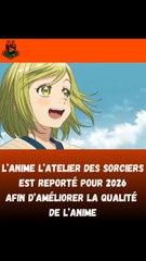 L'Atelier des Sorciers : L'anime arrive en 2026 ! Enfin !