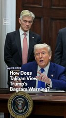 How Does Taliban View Trump’s Bagram Warning?