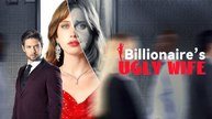 [Hot 2025🔥] The Billionaire's Ugly Wife Full Movie_Dreameshort