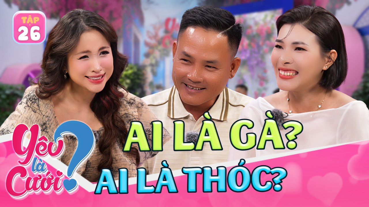 Yêu Là Cưới 2025 - Tập 26