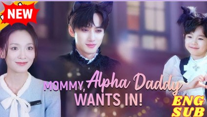 Mommy Alpha Daddy Wants In Episodes