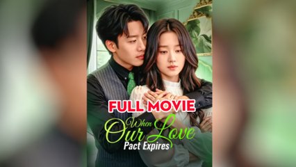 When Our Love Pact Expires Full