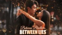 Between Brothers, Between Lies S - Full Movie