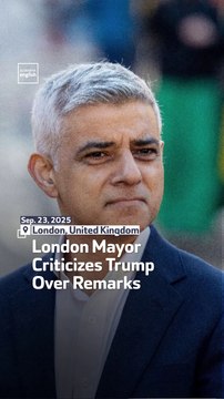 London Mayor Criticizes Trump Over Remarks