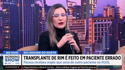 TRANSPLANTE de rim é feito em PACIENTE ERRADO no RN; SAIBA MAIS