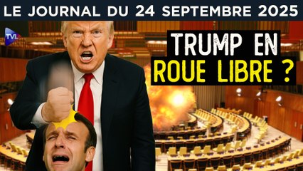 Ukraine, ONU, Macron : Trump tire dans le tas ! - JT du mercredi 24 septembre 2025