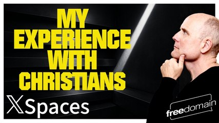 My Experience with CHRISTIANS! Twitter/X Space