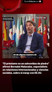“El préstamo es un salvavidas de piedra” afirmó Bernabé Malacalza, especialista en relaciones internacionales y ciencias sociales, sobre el swap con EE.UU.