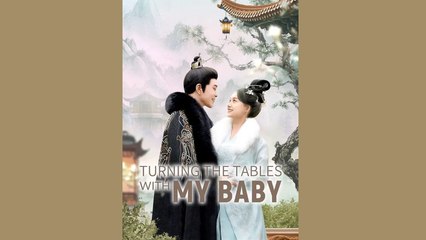 Turning The Tables With My Baby S - Full Movie