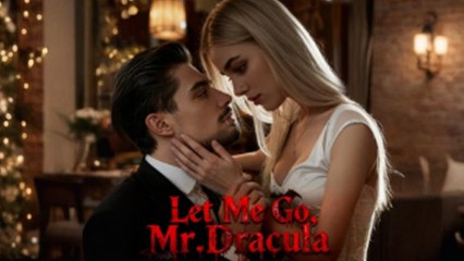 Let Me Go, Mr Dracula (2025) Full Episode