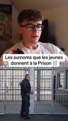 Les surnoms que les jeunes donnent à la prison #prison