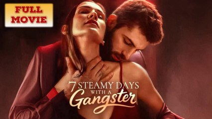 7 Steamy Days With A Gangster