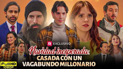 Navidad Inesperada Casada Con Un Vagabundo Millonario - Completo Esp Sub