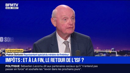 Taxation des plus riches: "Ce sujet s'est imposé dans le débat depuis 10 jours au point d'avoir éclipsé tous les autres sujets", déplore Patrick Stefanini, représentant spécial du ministre de l'Intérieur