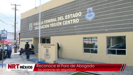 Reconoce el Foro de Abogados los avances en seguridad