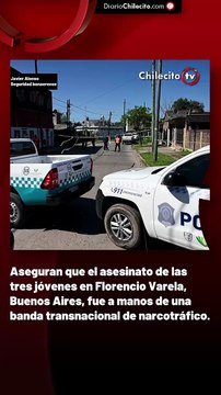 Aseguran que el asesinato de las tres jóvenes en Florencio Varela, Buenos Aires, fue a manos de una banda transnacional de narcotráfico.