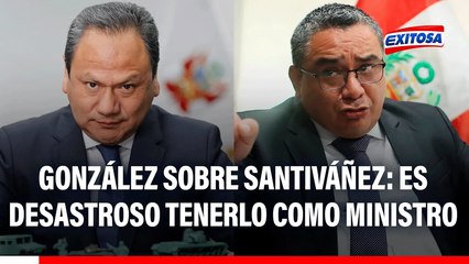 Mariano González sobre Juan José Santiváñez: Es desastroso tenerlo como ministro
