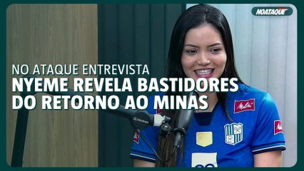 Nyeme revela bastidores do retorno ao Minas