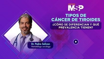 Tipos de cáncer de tiroides - Cómo se diferencian y qué prevalencia tienen