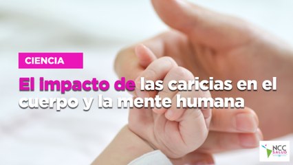 El impacto de las caricias en el cuerpo y la mente humana