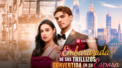 Embarazada De Sus Trillizos, Convertida En Su Esposa