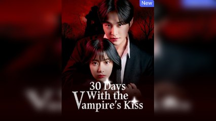 30 Days With The Vampire's Kiss