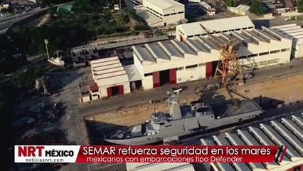 SEMAR refuerza seguridad en los mares mexicanos con embarcaciones tipo Defender