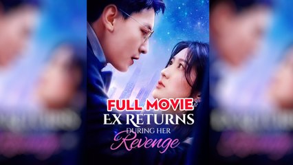 Ex Returns During Her Revenge