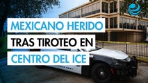 SRE confirma que un connacional resultó herido en tiroteo en centro de detención del ICE en Dallas