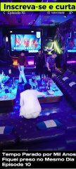 Tempo Parado por Mil Anos Fiquei preso no Mesmo Dia Episode 10