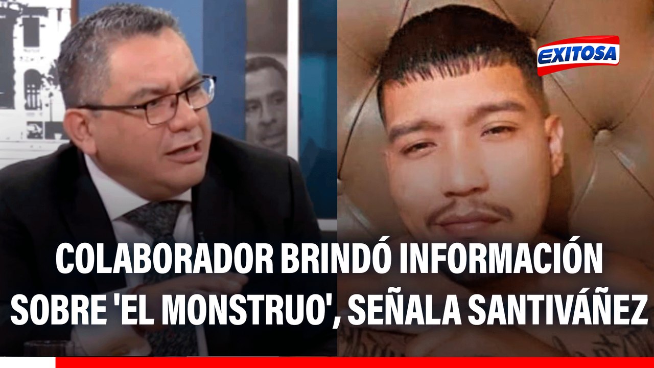 Cayó 'El Monstruo': Colaborador habría facilitado información de Erick Moreno, según Santiváñez