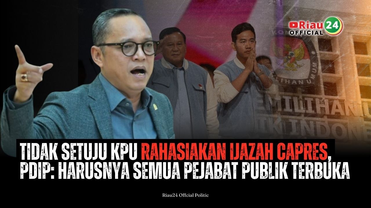 Tidak Setuju KPU Rahasiakan Ijazah Capres, PDIP: Harusnya Semua Pejabat Publik Terbuka