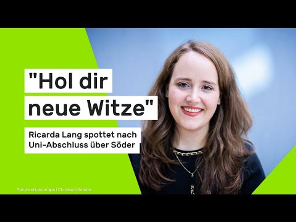 'Hol dir neue Witze' - Ricarda Lang spottet nach Uni-Abschluss über Söder