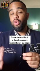 Le racisme culturel : quand la science a justifié l’injustice.