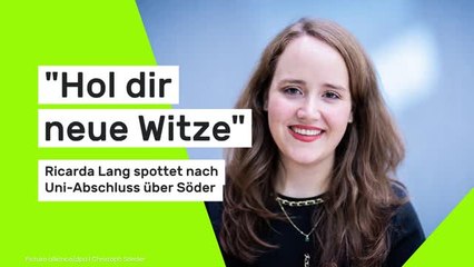 "Hol dir neue Witze" - Ricarda Lang spottet nach Uni-Abschluss über Söder