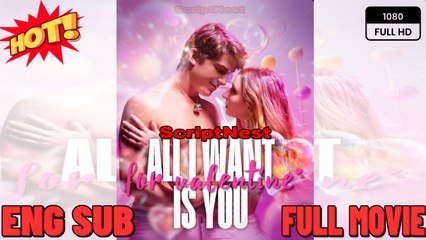All I Want for Valentines Is You Full Movie HD- Drama ShortFilms Hot