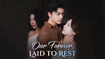 Our Forever, Laid To Rest (2025) - FULL HD [Eng Sub]