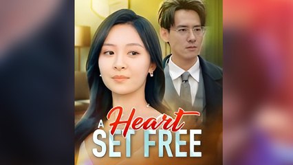 A Heart Set Free - (2025) Full Movie | HD | English Sub