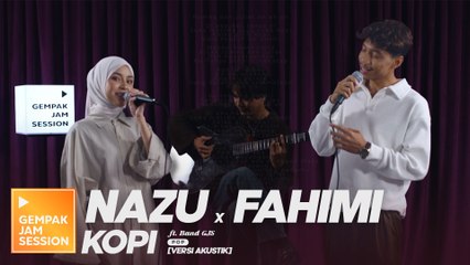 [Akustik] KOPI - Nazu & Fahimi | Gempak Jam Session