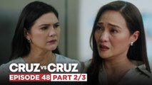 Cruz vs. Cruz: Hazel at Felma, ceasefire na para kay Jessica! (Episode 48 - Part 2/3)