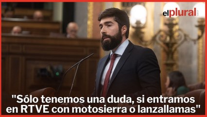Vox amenaza con violencia a RTVE: "Sólo tenemos una duda, si entramos con motosierra o lanzallamas"