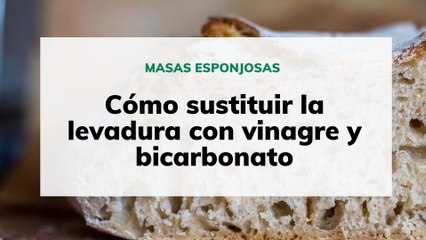 Cómo sustituir la levadura por bicarbonato y vinagre