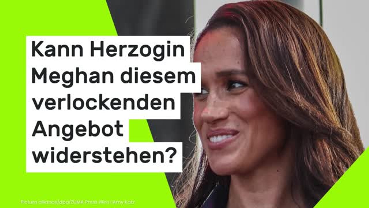 Kann Herzogin Meghan diesem verlockenden Angebot widerstehen?