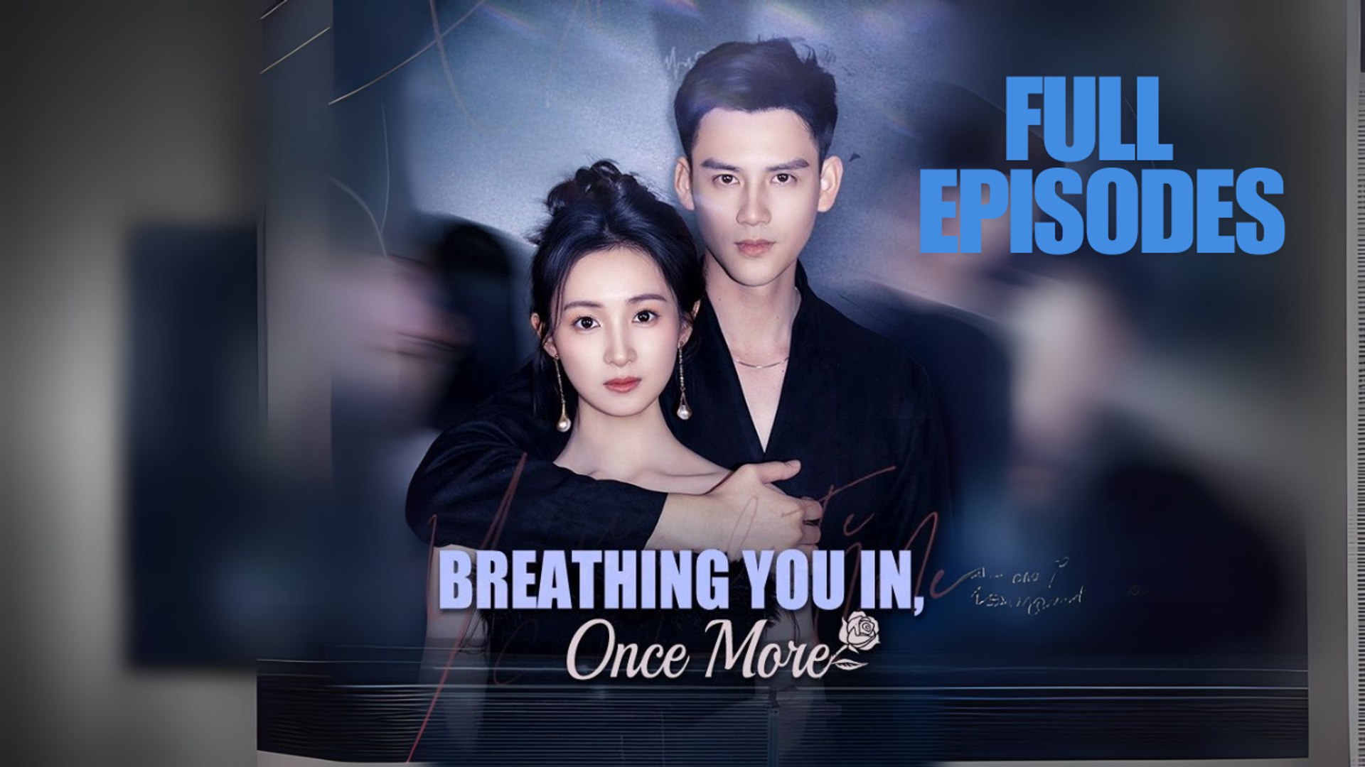 Breathing You In, Once More Engsub Full MOvie