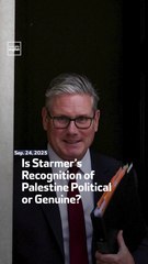 Is Starmer’s Recognition of Palestine Political or Genuine?