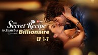 The Secret Recipe Snatch A Billionaire (2025) - FULL [Eng Sub]