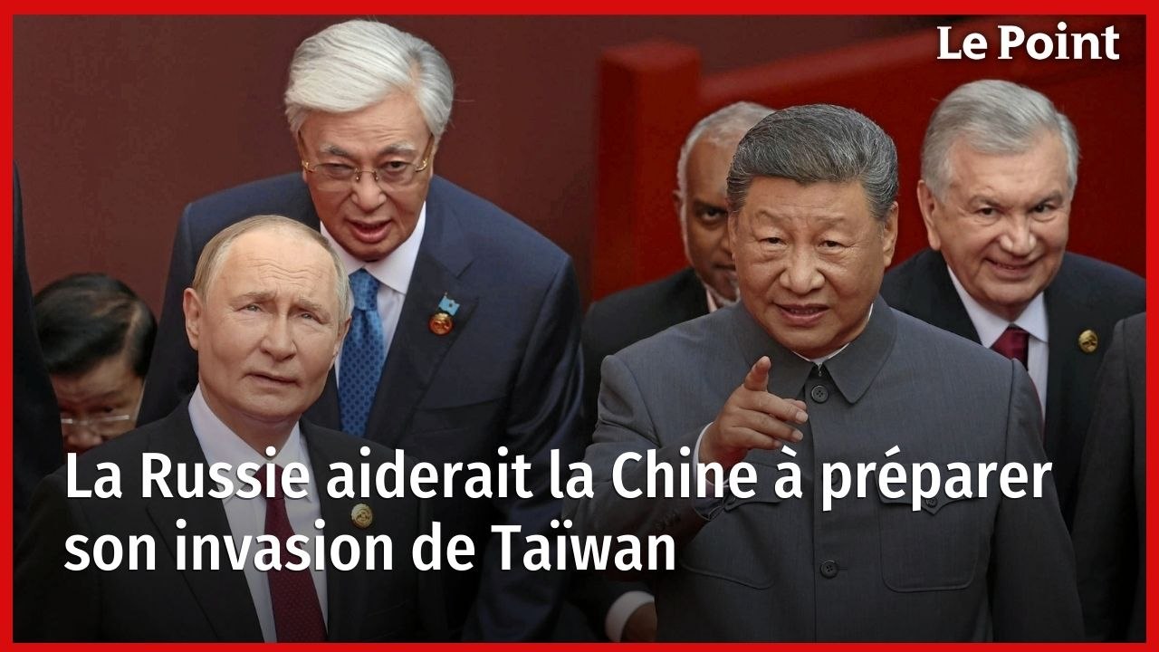La Russie aiderait la Chine à préparer son invasion de Taïwan